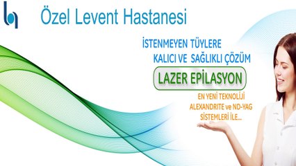 Ozel Levent Lazer Epilasyon