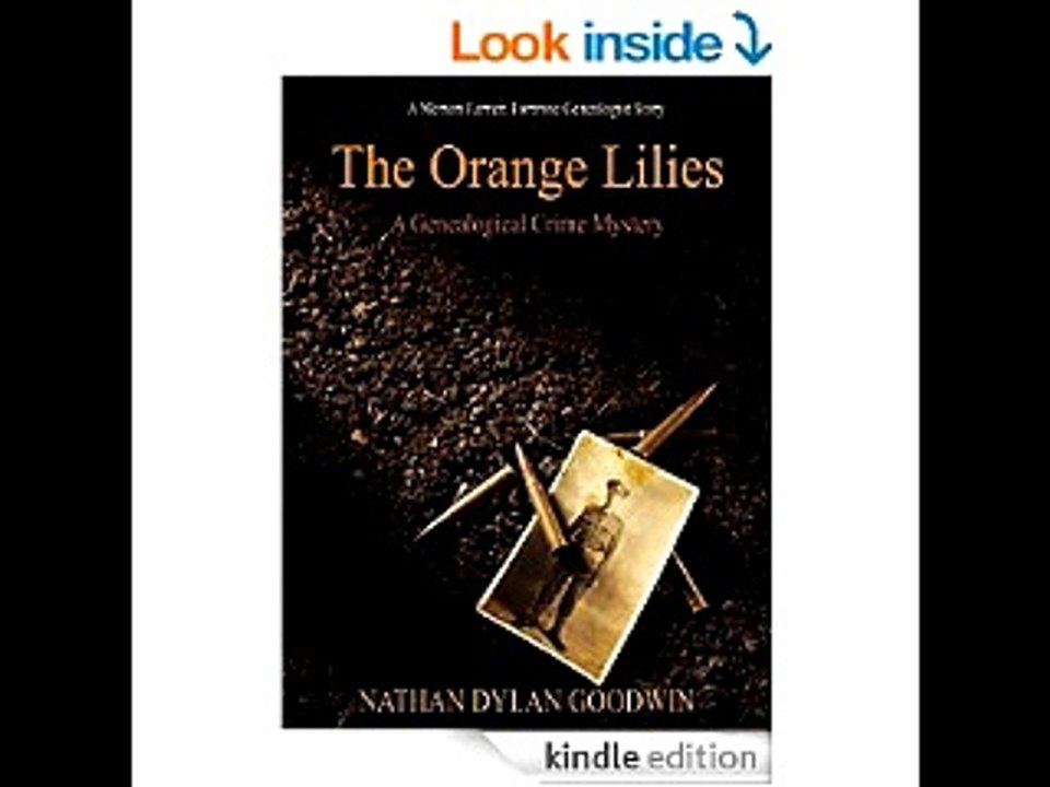The Orange Lilies: A Morton Farrier novella (The Forensic Genealogist series)  Nathan Dylan Goodwin