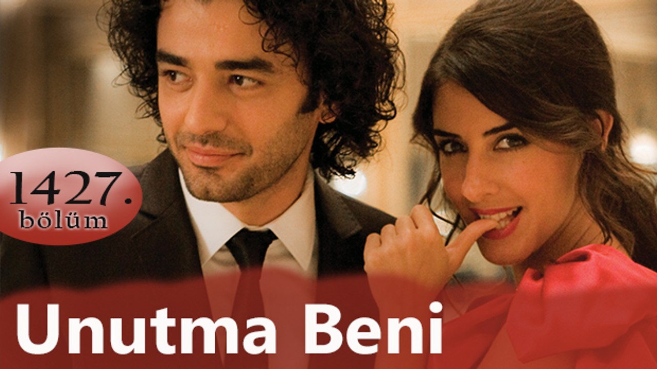 Unutma Beni 1427. Bölüm