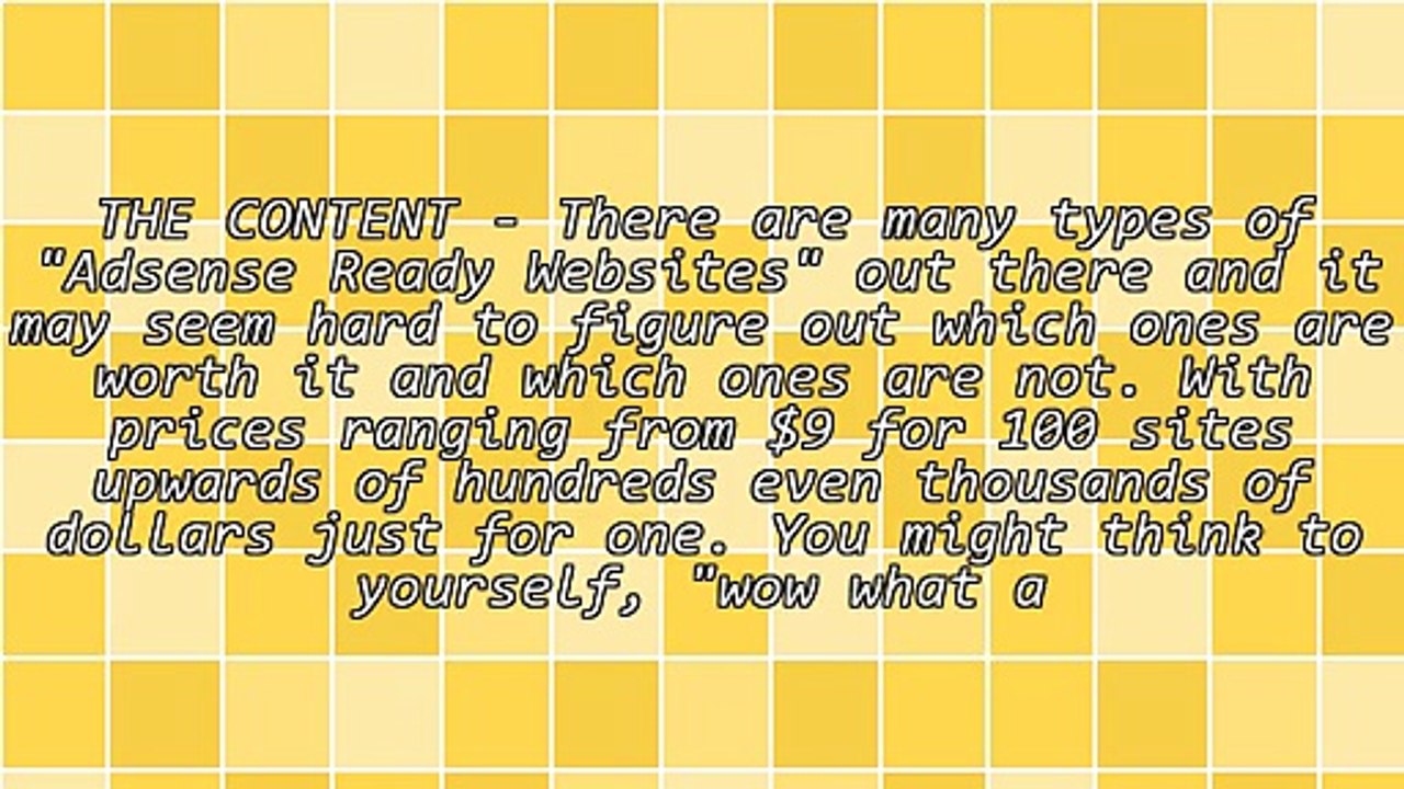 Pre-Made Adsense Ready Websites...Are they worth it? The good and bad.