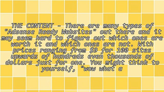 Pre-Made Adsense Ready Websites...Are they worth it? The good and bad.