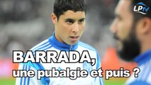 Barrada, une pubalgie et puis ?