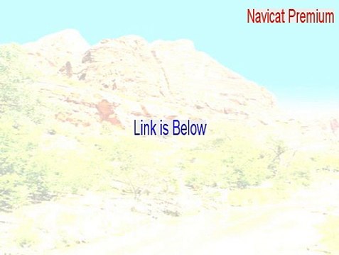 Navicat Premium (Multiple Databases GUI) (64-bit) Free Download [Instant Download 2015]