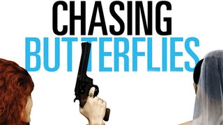 Chasing Butterflies - Full Movie