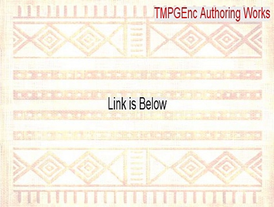 TMPGEnc Authoring Works Download Free (Free Download 2015)