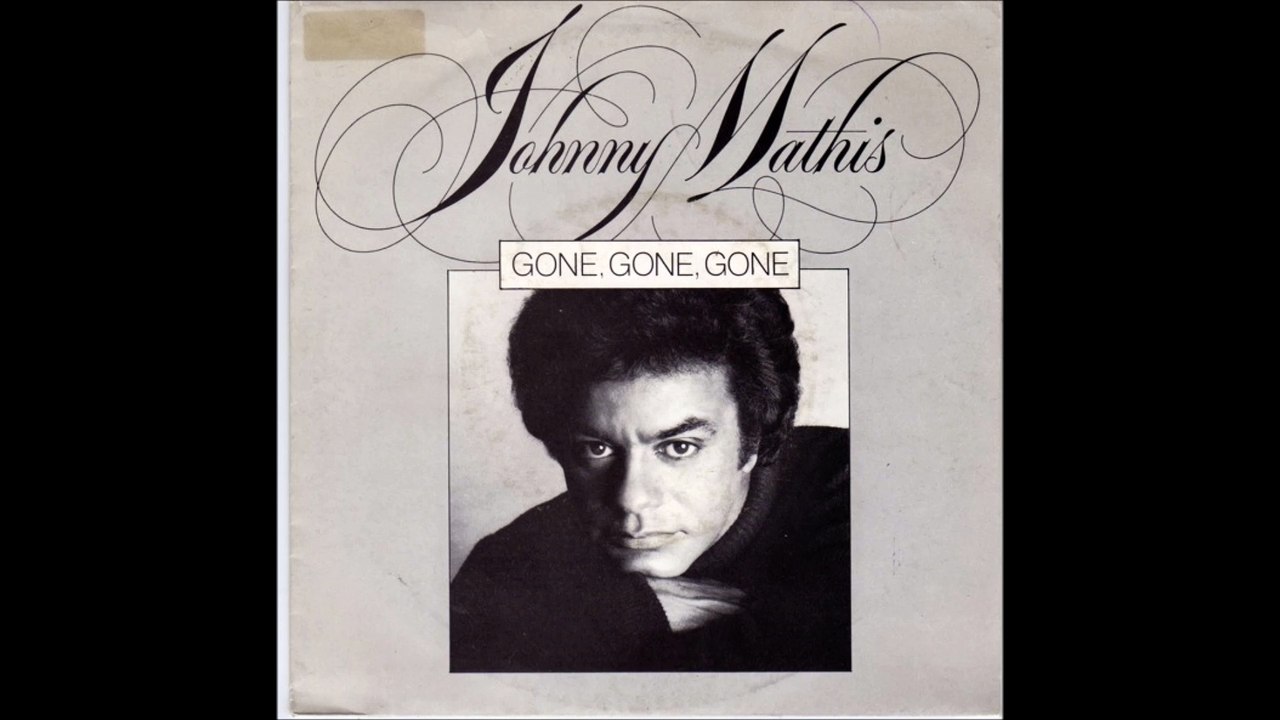 Johnny Mathis - Gone Gone Gone (1979)