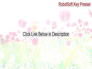 RobotSoft Key Presser Full (Legit Download)