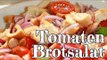 Rezept - Tomaten-Brotsalat (Red Kitchen - Folge 186)