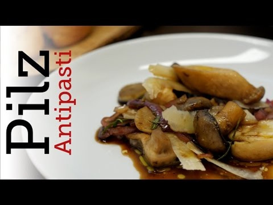 Rezept - Pilz-Antipasti (Red Kitchen - Folge 299)