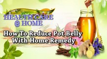 Reduce Pot Belly with Home Remedies