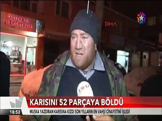 Muska yazdıran karısına kızdı son yılların en vahşi cinayetini işledi