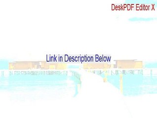 DeskPDF Editor X Full - Legit Download 2015