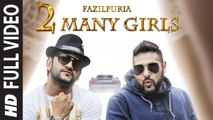 2 Many Girls (Full Video) Fazilpuria, Badshah | Hot & Sexy New Song 2015 HD