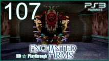Enchanted Arms 【PS3】 -  Pt.107 「Holy Beast Shrine│12th Level│BOSS Battle - Chimera」