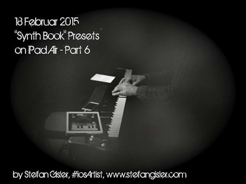 18 Februar 2015 Part 6 Synth Book (Yamaha Synth 40th Anniversary) Presets by Stefan Gisler #iosArtist