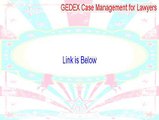 GEDEX Case Management for Lawyers Cracked - GEDEX Case Management for Lawyersgedex case management for lawyers