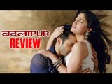 Badlapur Movie Reivew | Varun Dhawan, Nawazuddin Siddiqui & Yami Gautam