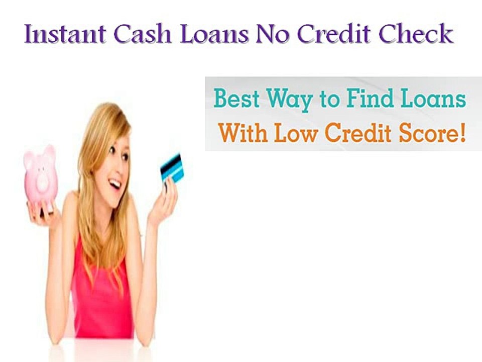 Instant Cash Loans No Credit Check- Obtain Swift Funds Quickly With Ease Repay Option