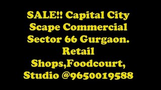 Capital_City Scape &9650019588& Sector ^66 Gurgaon