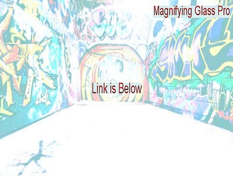 Magnifying Glass Pro Full [magnifying glass project]