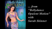 From 'Belly dance - Opulent Motion' instructional video with Sarah Skinner - belly dancing