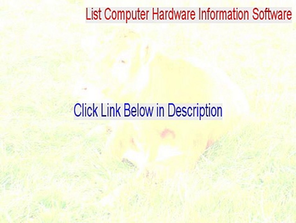List Computer Hardware Information Software Key Gen [Free Download]