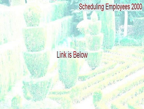 Scheduling Employees 2000 Download (scheduling employees 2000 serial 2015)