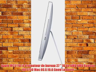 Apple MC511D/A Ordinateur de bureau 27  16 Go AMD AMD Radeon HD 5750 Mac OS X 10.6 Snow Leopard