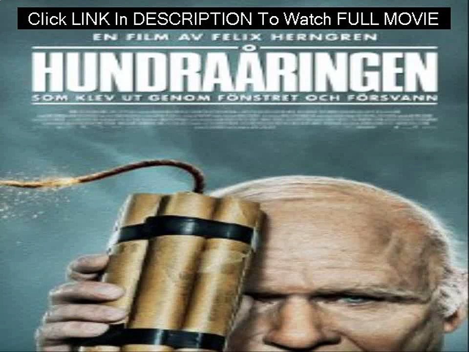 (Watch) The 100-Year-Old Man Who Climbed Out the Window and Disappeared (2013) Full Movie In [HD Quality]