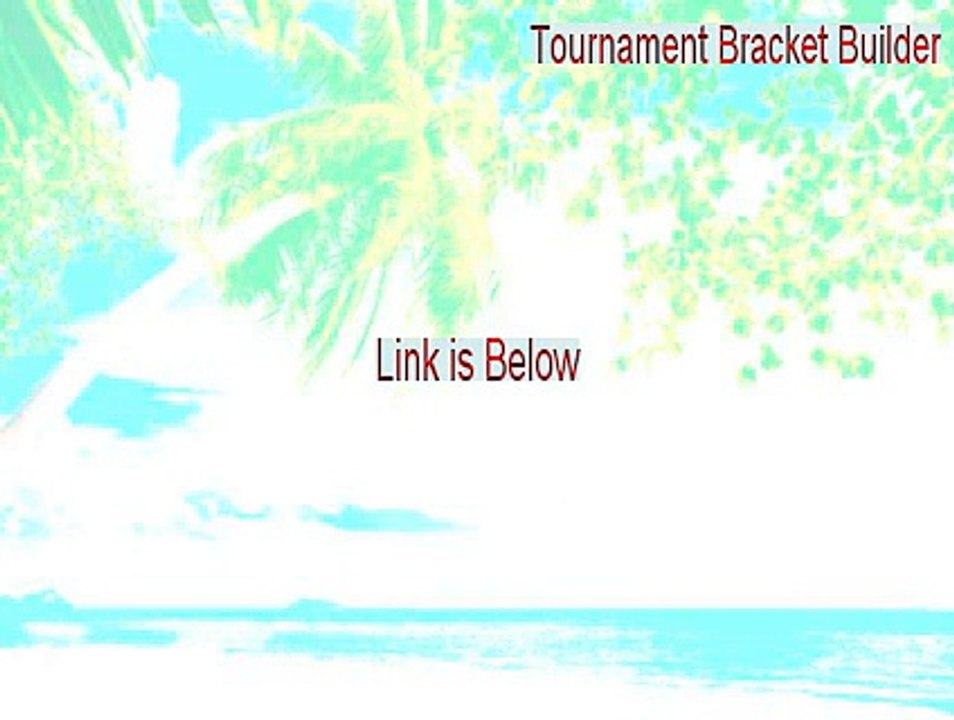 Tournament Bracket Builder Crack - tournament bracket builder freeware (2015)