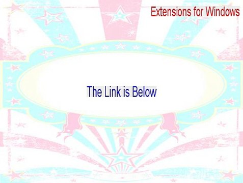 Extensions for Windows Free Download [extensions for windows]