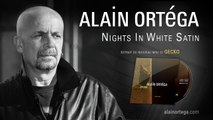 Alain Ortega - Nights In White Satin