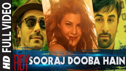 Sooraj Dooba Hain (Full Video) Ranbir Kapoor, Arjun Rampal, Jacqueline Fernandez | New Song 2015 HD