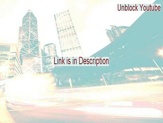 Unblock Youtube Keygen - Download Now