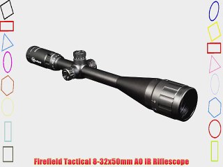 Firefield Tactical 8-32x50mm AO IR Riflescope