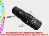 Dual Focus 16x52/16x40 Monocular Telescopes for Birds/hunting/camping/hiking Armoring (16x52