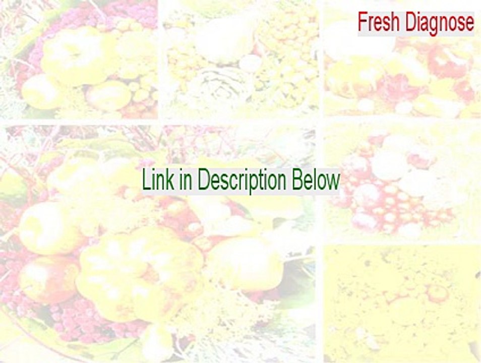 Fresh Diagnose Full [Download Here]