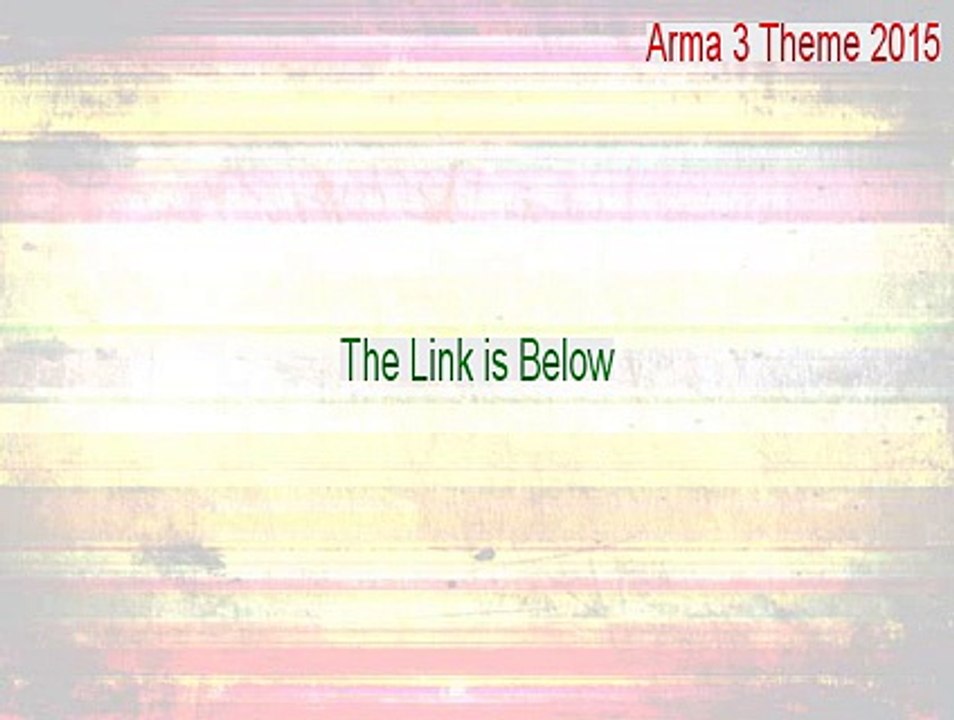 Arma 3 Theme 2015 Full [Download Now 2015]