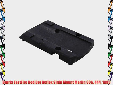 Burris FastFire Red Dot Reflex Sight Mount Marlin 336 444 1895