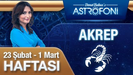 AKREP burcu haftalık yorumu (23 Şubat 2015-01 Mart 2015)
