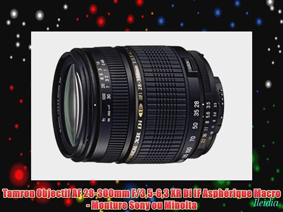 Tamron Objectif AF 28-300mm F/35-63 XR Di IF Asph?rique Macro  - Monture Sony ou Minolta