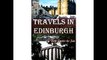 Travels in Edinburgh  Top Spots to See (Travels in the United Kingdom Book 2)  Kristie Dean PDF Dow