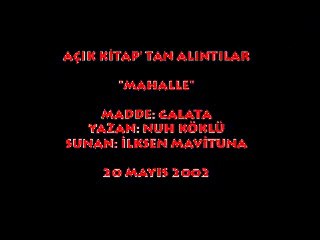 NUH KÖKLÜ/ AÇIK KİTAP' TAN ALINTILAR "MAHALLE" 20 MAYIS 2002
