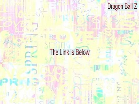 Dragon Ball Z Full [dragon ball z kai]