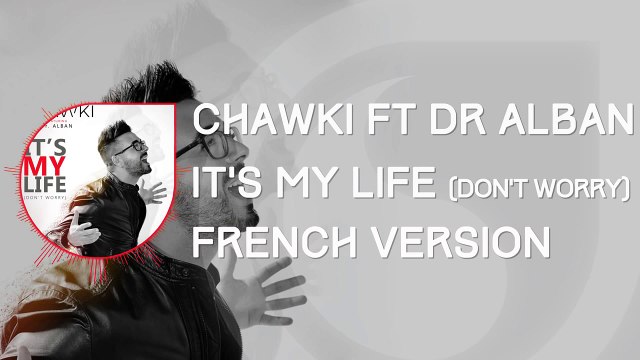 -Chawki Ft. Dr. Alban - It's My Life (C'est Ma Vie)_2