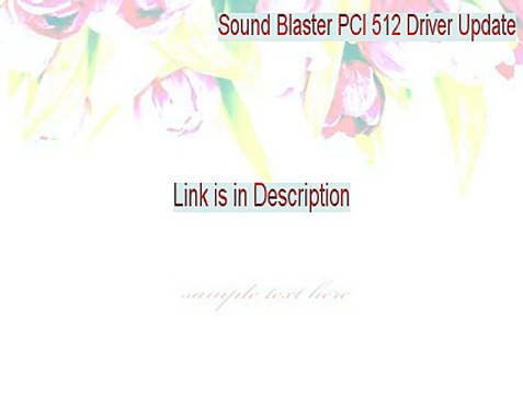 Sound Blaster PCI 512 Driver Update (Windows 2000/XP) Cracked [Sound Blaster PCI 512 Driver Update sound blaster pci 512 driver update (windows 2000/xp) 2015]