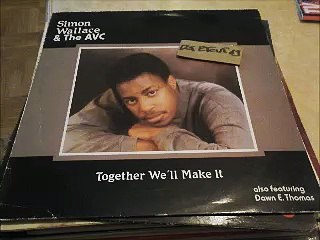 SIMON WALLACE & THE AVC -TOGETHER WE'LL MAKE IT(RIP ETCUT)DOVE REC 91