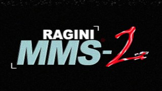 Ragini MMS 2---Lori Of Death