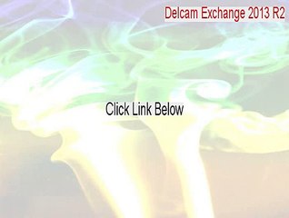 Delcam Exchange 2013 R2 Download Free [delcam exchange 2013 r2 crack]