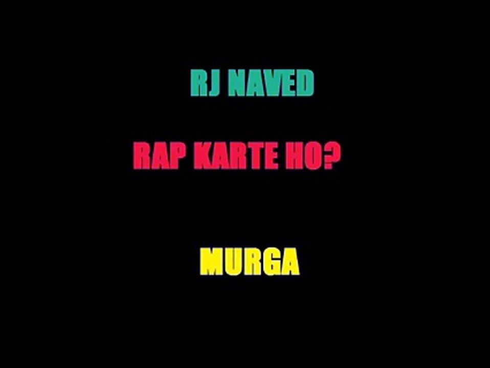 RJ-Naved Murga Rap Karte Ho